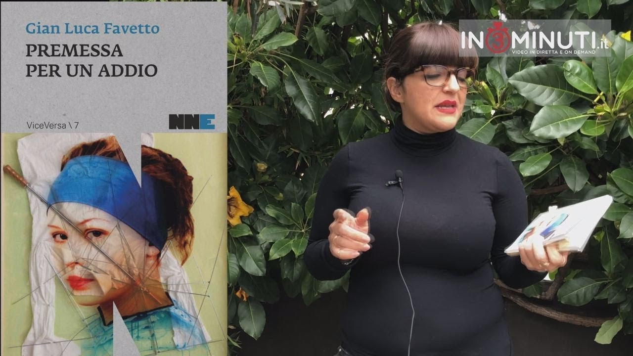 “Premessa per un addio” di Gian Luca Favetto. Ce ne parla Monica Brancato