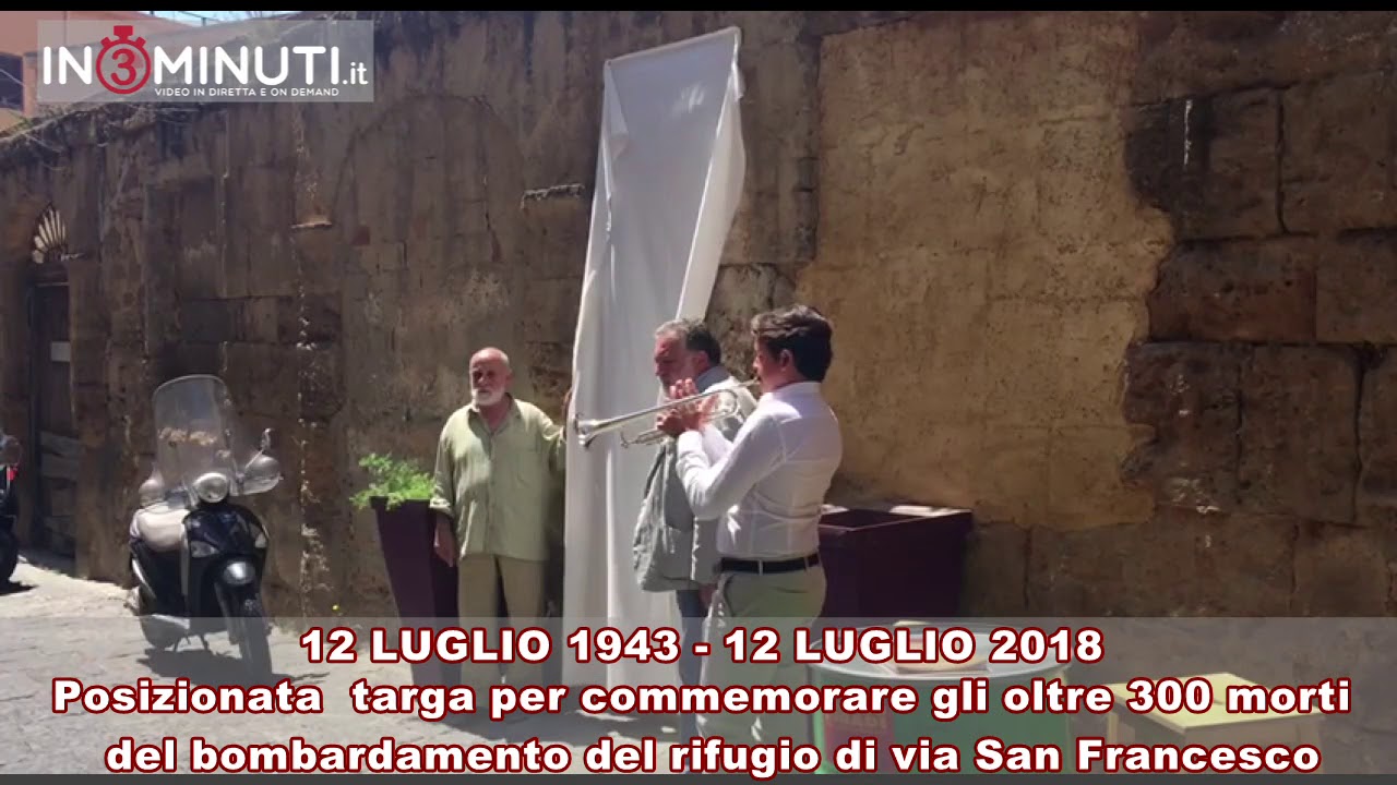 12 LUGLIO 1943 – 12 LUGLIO 2018 Posizionata una targa per commemorare gli oltre 300 agrigentini morti nel bombardamento del rifugio di via San Francesco