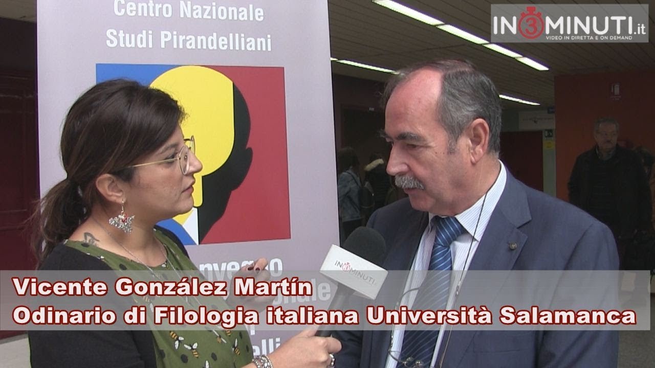 55° Convegno Internazionale di Studi Pirandelliani. Vicente González Martín, ordinario di Filologia italiana presso l’Università di Salamanca