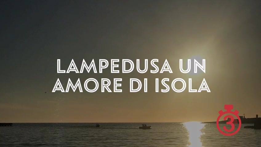 LAMPEDUSA, un amore di Isola, 📽di M Rita Savitteri