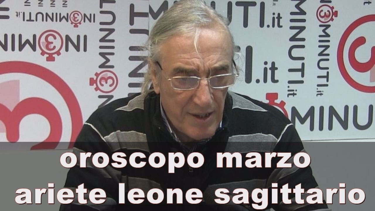 OROSCOPO MARZO, ARIETE, LEONE, SAGITTARIO, di Alfonso Bellavia