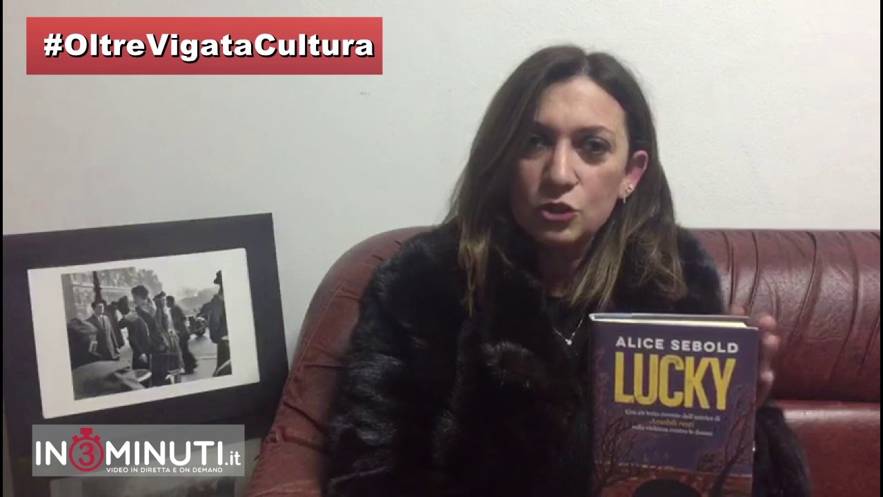 #oltrevigatacultura, oggi LUCKY di Alice Sebold, Marzia Quattrocchi
