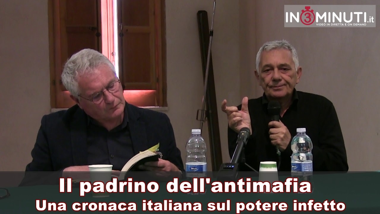 “Il padrino dell’antimafia. Una cronaca italiana sul potere infetto”, prima parte