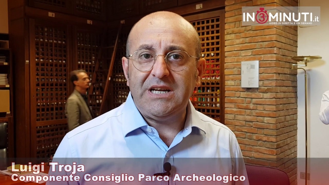 Insediamento del nuovo Consiglio del Parco Archeologico, ascoltiamo Luigi Troja componente Consiglio