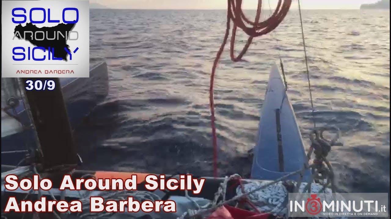 ⛵Solo Around Sicily, 30/9, ottava tappa, ascoltiamo Andrea Barbera, 📹video