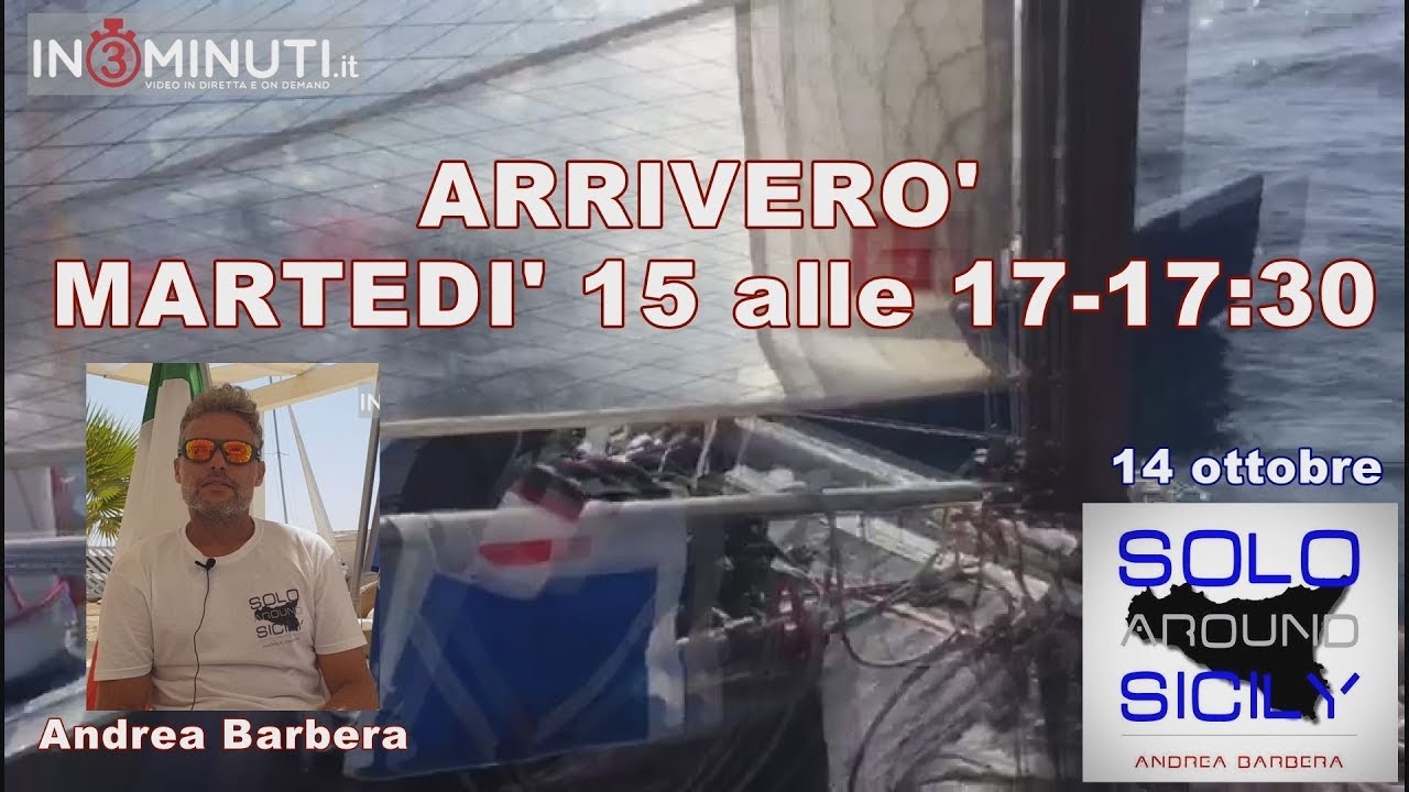 ⛵Solo Around Sicily⛵, “arriverò a San Leone domani intorno alle 17, 17:30”, Andrea Barbera  📹VIDEO