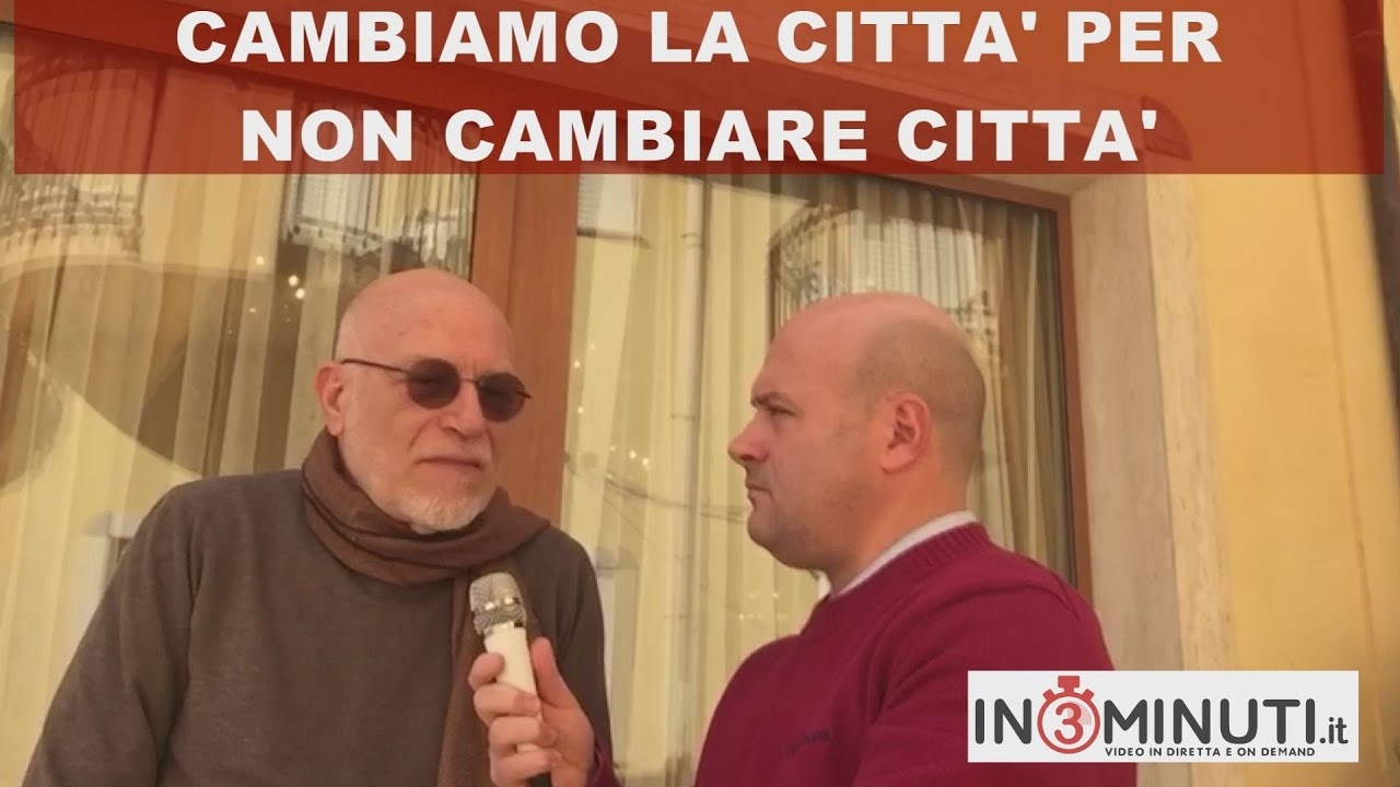CAMBIAMO LA CITTA’ PER NON CAMBIARE CITTA’ Vittorio Alessandro, Contrammiraglio in congedo CC PP, di Danilo Verruso 📽
