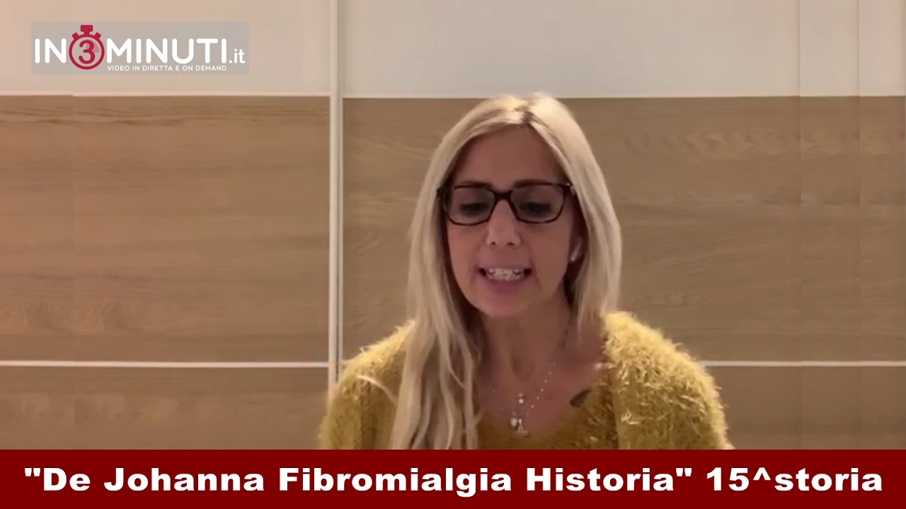 “De Johanna Fibromialgia Historia” 15^storia, ogni mercoledì su in3minuti.it con Giusy Fabio🎥