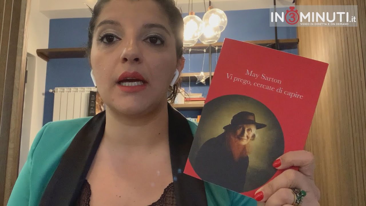 #iSuggerimentidiMonicaBrancato, “VI PREGO CERCATE DI CAPIRE” di May Sarton  🎥VIDEO