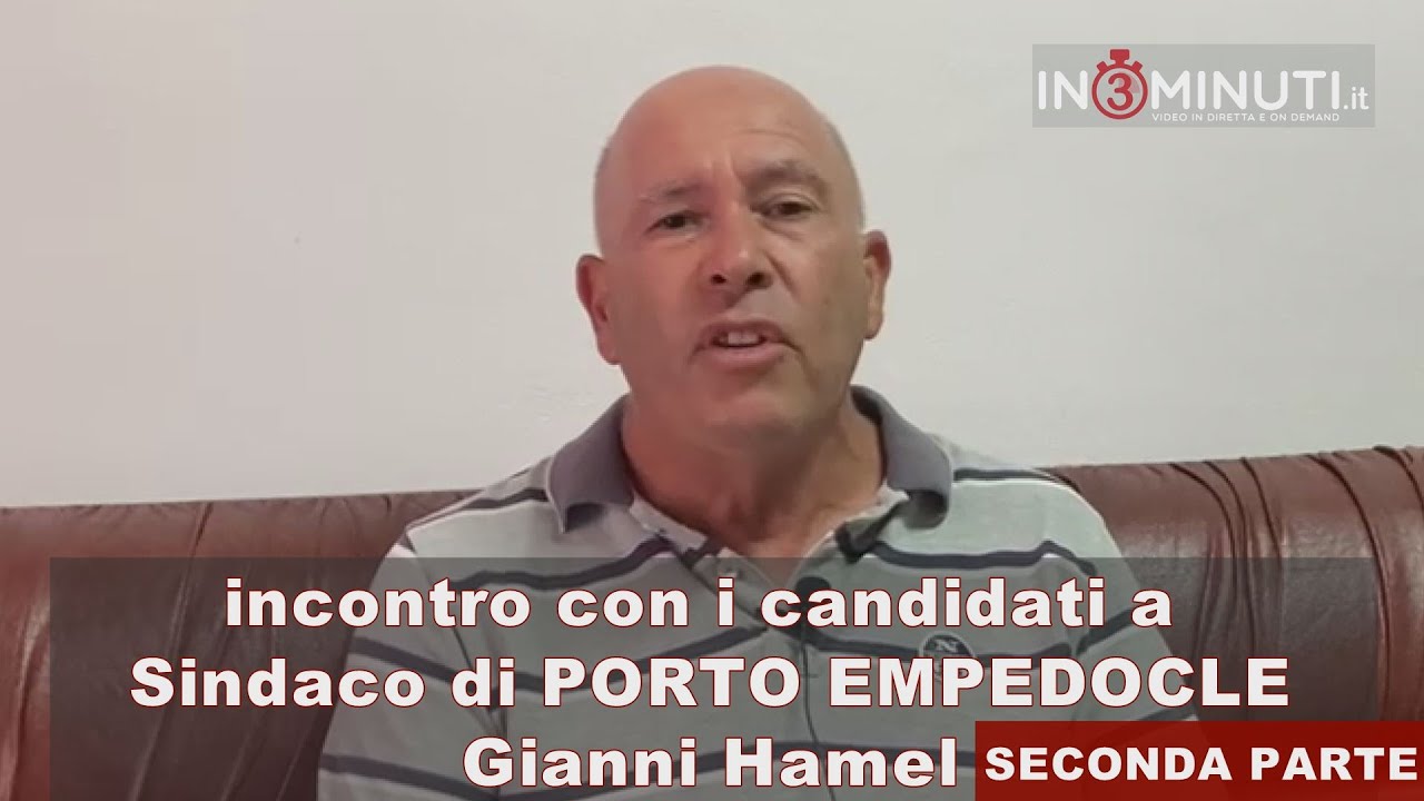 Incontro con i candidati a Sindaco di PORTO EMPEDOCLE, Gianni Hamel 📌2ª parte di 2 di Danilo Verruso