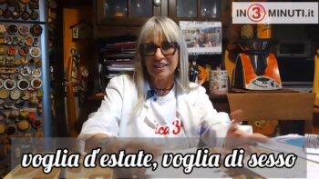 “…dica 34” di e con Simona Carisi, “Voglia d’Estate, Voglia di Sesso” (video 7)