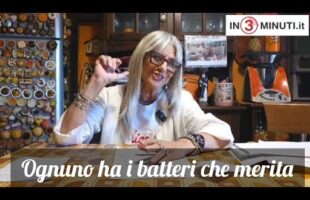 “…dica 34” di e con Simona Carisi   Ognuno ha i batteri che merita (video 13)